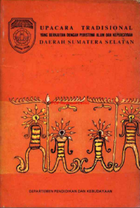 Upacara Tradisional Yang Berkaitan Dengan Peristiwa Alam Dan Kepercayaan Daerah Sumatera Selatan
