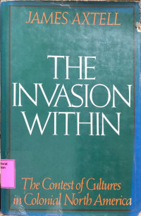 The Invasion Within The Contest of Cultures in Colonial North America