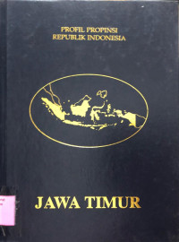Profil Propinsi Republik Indonesia : Jawa Timur