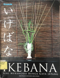 Image of Ikebana : Seni Merangkai Bunga Gaya Jepang