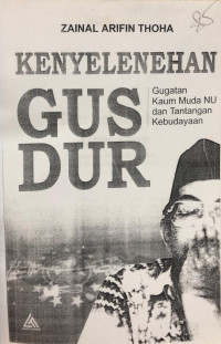 Image of Kenyelenehan Gus Dur Gugatan Kaum Muda NU dan Tantangan Kebudayaan