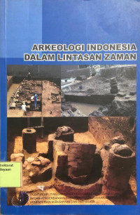 Image of Arkeologi Indonesia Dalam Lintasan Zaman
