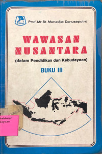Wawasan Nusantara ( Dalam Pendidikan Dan Kebudayaan) Buku III