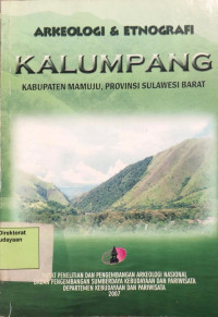 Image of Arkeologi Dan Etnografi Kalumpang Kabupaten Mamuju, Provinsi Sulawesi Barat