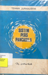 Image of Tehnik Jurnalistik : Sistim Pers Pancasila