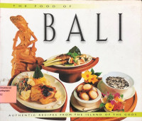 Image of The Food of Bali : Authentic Recipes from the Island of the Gods
