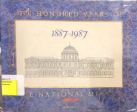 One Hundred Years Of The National Museum 1887-1987