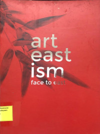 Image of Art East Ism: Face To East