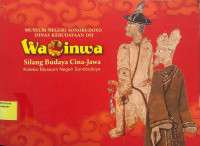 Wacinwa: Silang Budaya Cina-Jawa: Koleksi Museum Negeri Sonobudoyo