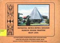 Mengenal Benda-Benda Koleksi Museum Negeri Propinsi Irian Jaya