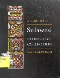 A Guide to the Sulawesi Ethnologic Collection