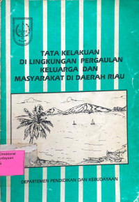 Tata Kelakuan Di Lingkungan Pergaulan Keluarga Dan Masyarakat Di Daerah Riau