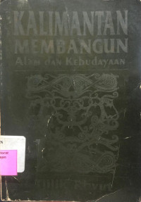 Image of Kalimantan Membangun Alam Dan Kebudayaan