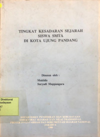 Image of Tingkat Kesadaran Sejarah Siswa SMTA di Kota Ujung Pandang