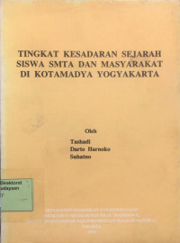Image of Tingkat Kesadaran Sejarah Siswa SMTA dan Masyarakat di Kotamadya Yogyakarta