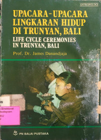 Image of Upacara-Upacara Lingkaran Hidup Di Trunyan, Bali (Life Cycle Ceremonies in Trunyan, Bali)