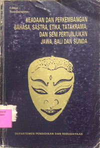 Keadaan Dan Perkembangan Bahasa, Sastra, Etika, Tatakrma, Dan Seni Pertunjukan Jawa, Bali Dan Sunda