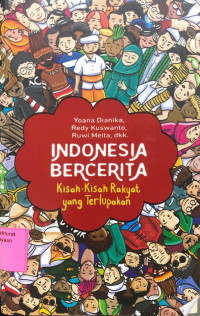 Image of Indonesia Bercerita Kisah-Kisah Rakyat Yang Terlupakan