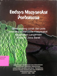 Image of Budaya Masyarakat Perbatasan Studi tentang corak dan pola Interaksi sosial pada masyarakat Kecamatan Langensari Propinsi Jawa Barat