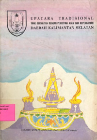 Image of Upacara Tradisional Yang Berkaitan Dengan Peristiwa Alam Dan Kepercayaan Daerah Kalimantan Selatan