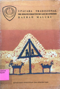 Upacara Tradisional Yang Berkaitan Dengan Peristiwa Alam Dan Kepercayaan Daerah Maluku