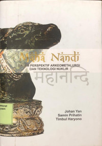 Maha Nandi Dalam Perspektif Arkeometalurgi Dan Teknologi Nuklir