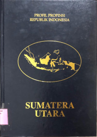 Profil Propinsi Republik Indonesia : Sumatera Utara