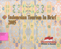 Indonesian Tourism in Brief 2005