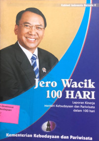 Jero Wacik 100 Hari: Laporan kinerja Menteri Kebudayaan dan Pariwisata dalam 100 Hari