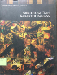 Image of Arkeologi Dan Karakter Bangsa