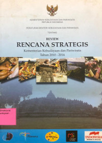 Review Rencana Strategis Kementerian Kebudayaan dan Pariwisata Tahun 2010 - 2014