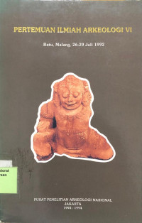 Pertemuan Ilmiah Arkeologi VI Batu, Malang, 26-29 Juli 1992
