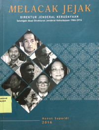 Image of Melacak Jejak: Direktur Jenderal Kebudayaan Setengah Abad Direktorat Kebudayaan 1966-2016