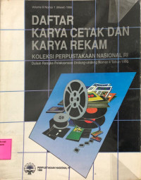 Image of Daftar Karya Cetak Dan Karya Rekam Koleksi Perpustakaan Nasional RI Dalam Rangka Pelaksanaan Undang - Undang Nomor 4 Tahun 1990