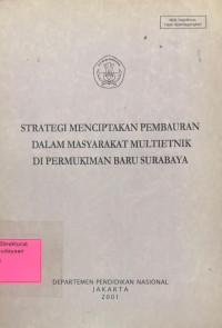Image of Strategi menciptakan pembaruan dala, masyarakat multietnik di permukiman baru Surabaya