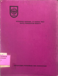 Image of Integrasi Nasional Di Daerah Riau Suatu Pendekatan Budaya
