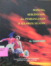 Manusia, Kebudayaan dan Pembangunan di Sulawesi Selatan