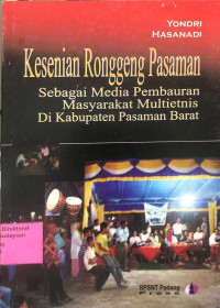 KESENIAN RONGGENG PASAMAN : Sebagai Media Pembauran Masyarakat Multietnis Di Kabupaten Pasaman Barat