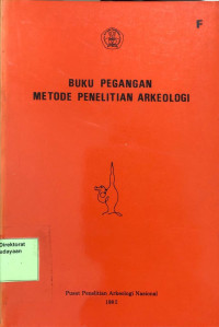 Image of Buku Pegangan Metode Penelitian Arkeologi : F