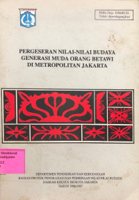 Image of Pergeseran Nilai-Nilai Budaya Generasi Muda Orang Betawi Di Metropolitan Jakarta