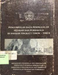 Image of Pengumpulan data peninggalan sejarah dan purbakala di daerah tingkat I Timor - Timur