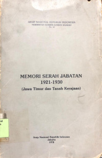 Memori Serah Jabatan 1921-1930 (Jawa Timur Dan Tanah Kerajaan)