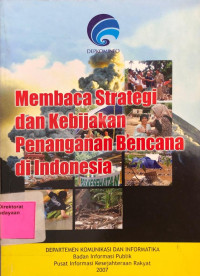 Membaca Strategi Dan Kebijakan Penanganan Bencana Di Indonesia