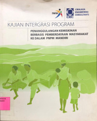 Image of Kajian Intergrasi Program : Penanggulangan Kemiskinan Berbasis Pemberdayaan Masyarakat ke dalam PNPM Mandiri