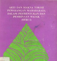 Image of Arti dan Makna Tokoh Pewayangan Mahabarata dalam Pembentukan dan Pembinaan Watak (Seri 1)