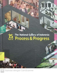 15 Years of The National Gallery of Indonesia: Process & Progress