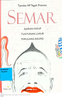 Image of Semar : Ajaran Hidup, Tuntunan Luhur, Piwulang Agung