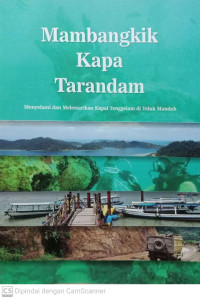 Image of Mambangkik Kapa Tarandam: Menyelami dan Melestarikan Kapal Tenggelam di Teluk Mandeh