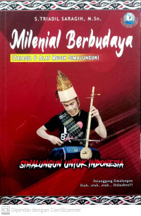 Milenial Berbudaya (Triadil & Alat Musik Simalungun)