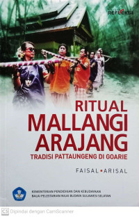 Ritual Mallangi Arajang : Tradisi Pattaungeng di Goarie